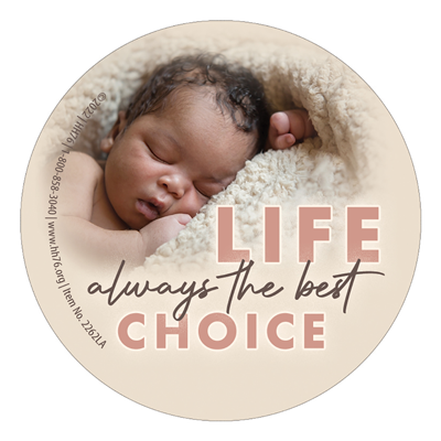 Button, Life...Always The Best Choice, 25/pk Button, Life...Always The Best Choice, 25/pk