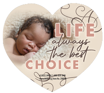 Magnet, Life...Always The Best Choice, Heart: Pack of (50) Magnet, Life...Always The Best Choice, Heart: Pack of (50)