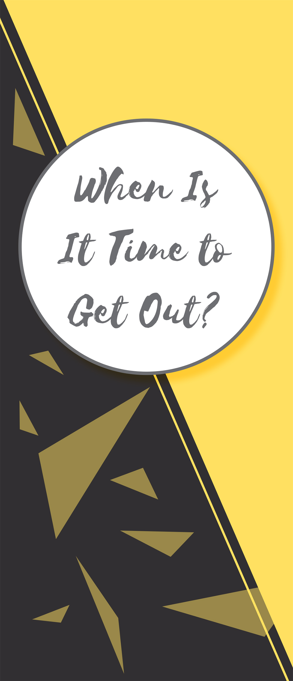 Literature, When Is It Time to Get Out?, 50/pk