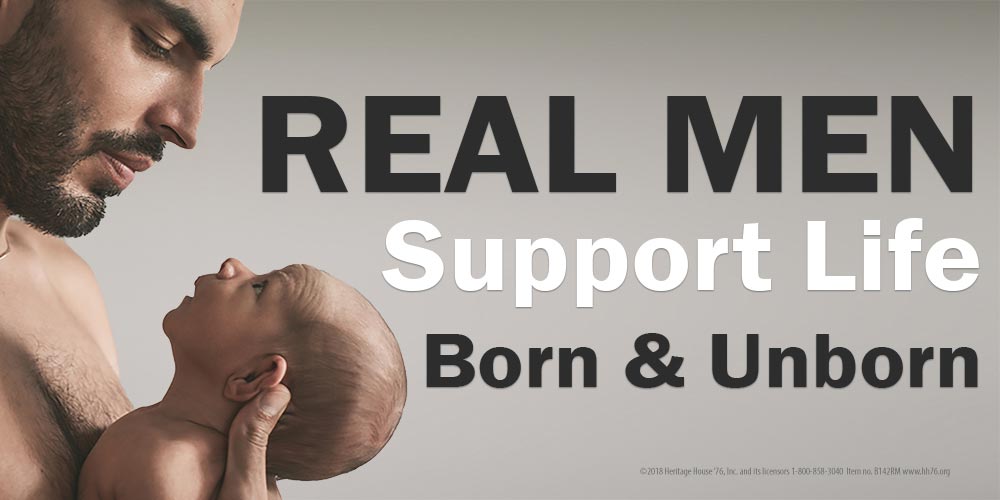 Vinyl Sign, Real Men Support Life